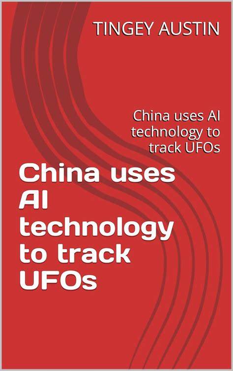 China military uses AI to track rapidly increasing UFOs