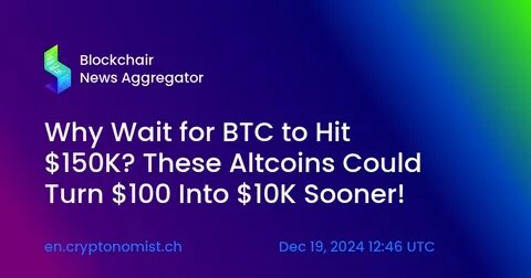 These 4 Altcoins Could Turn $100 Into $10,000 - NewsBTC