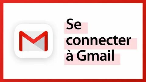 Se connecter à Gmail