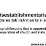 Antidisestablishmentarianism