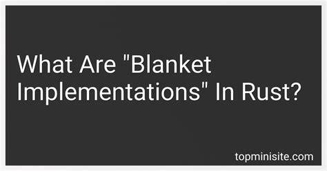 Alternative Blanket Implementations for a Single Rust Trait