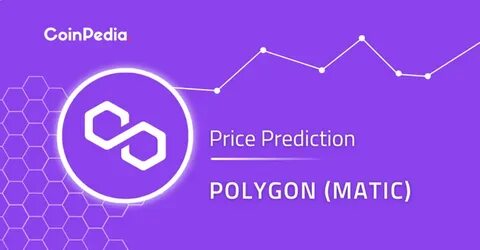 Polygon Price Prediction: 2024, 2025, 2030 - AMBCrypto News