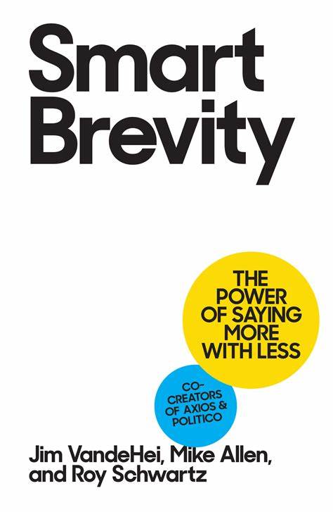 Book Review of Smart Brevity: The Power of Saying More with Less