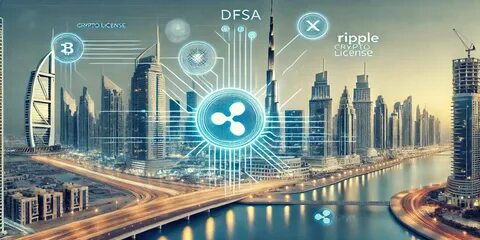 Ripple Secures DFSA License to Expand Crypto Payments in Dubai - CoinTrust