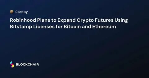 Robinhood Plans Ambitious Crypto Expansion Under Trump Administration