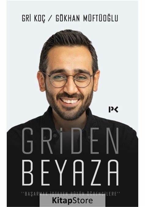 Gri Koç Akademi - Gökhan Müftüoğlu - Griden Beyaza