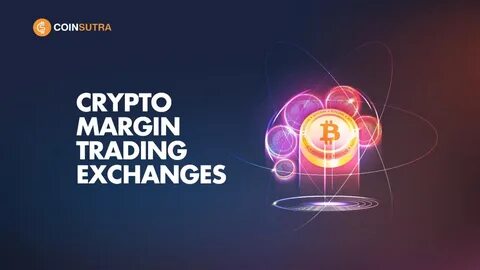 11 Best Crypto Margin Trading Exchanges in 2024