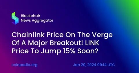 Chainlink’s Market Signals a Big Move—Will LINK Breakout Soon?