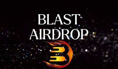 Blast Reveal Airdrop Date and Participants Will be Receiving a Bigger Bag as an Apology for the Delays - 99Bitcoins