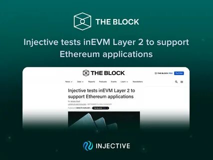 Injective tests inEVM Layer 2 to support Ethereum applications - The Block