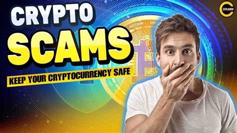 How to keep your cryptocurrency safe from scammers