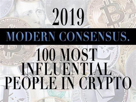 The 2019 Modern Consensus 100 Most Influential People in Crypto - Modern Consensus