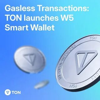 TON brings gasless fees to users with W5 Smart Wallet - CryptoTvplus