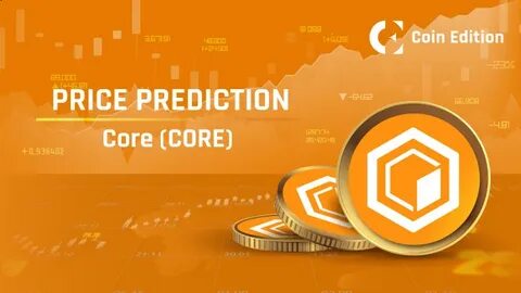 Core (CORE) Price Prediction 2025 2026 2027 - 2030 - Changelly