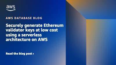 Securely generate Ethereum validator keys at low cost using a serverless architecture on AWS - AWS Blog
