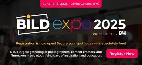 B&H Bild Expo 2025 Returns to NYC June 17-18, Register for Free - Passionategeekz