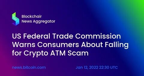 FTC Issues Warning About Bitcoin ATM Scams. Here’s How to Protect Yourself - TIME