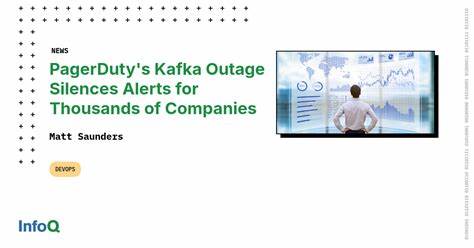 PagerDuty's Kafka Outage Silences Alerts for Companies