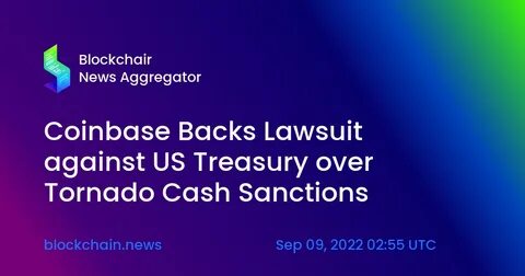 Coinbase CLO Slams U.S. Treasury for Avoiding Final Ruling in Tornado Cash Case - Coinpedia Fintech News