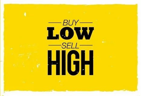 How to buy low and sell high