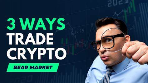 3 ways to trade Bitcoin and altcoins during a bear market - Cointelegraph