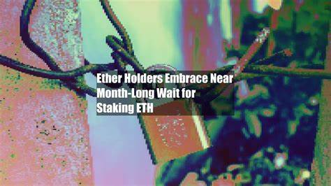 Ether Holders Embrace Near Month-Long Wait for Staking ETH - CoinDesk