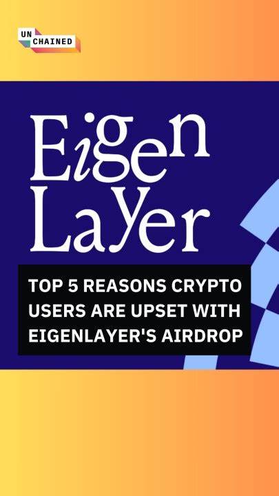 5 Reasons E-Beggars Are Not Happy With EigenLayer’s Airdrop - Unchained