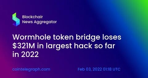 Token Bridge Wormhole Loses $320M Ether in a Large Exploit - FX Leaders