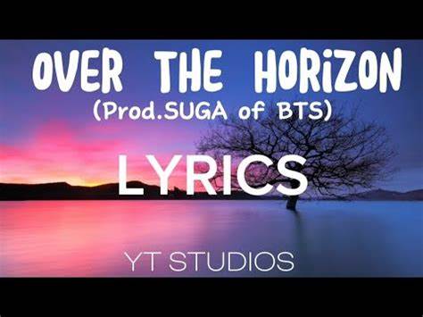 SUGA (BTS) - Over the Horizon Lyrics - Lyrical Nonsense