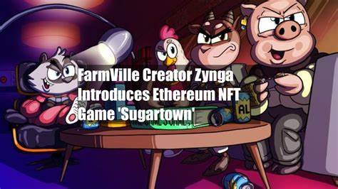 FarmVille Creator Zynga Introduces Ethereum NFT Game ‘Sugartown’ - Cryptonews