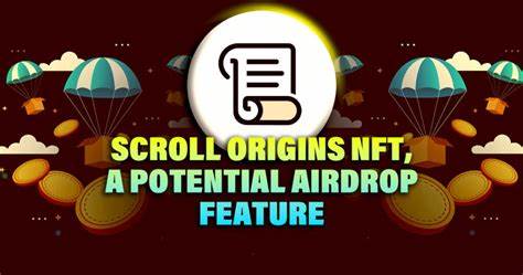 Scroll Origins NFT, a Potential Airdrop Feature - Altcoin Buzz