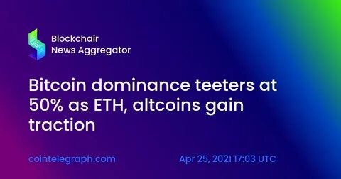 As Bitcoin dominance gains, why smaller altcoins are falling behind
