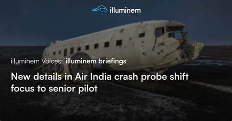 New Details in Air India Crash Probe Shift Focus to Senior Pilot