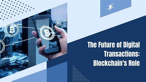 How Blockchain is Shaping the Future of Digital Transactions