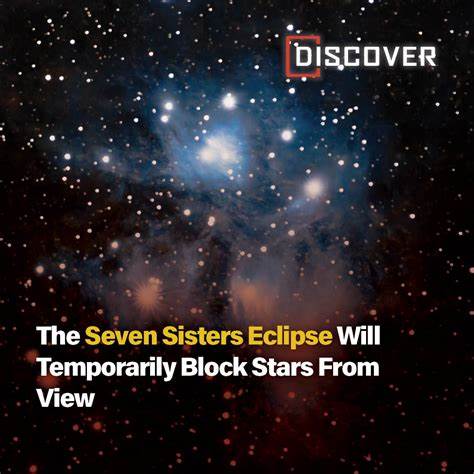 Seven Sisters Eclipse Will Temporarily Block Stars from View