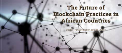 How will digital transformation evolve the blockchain practices in African countries? - ZAWYA