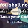 Taking the Lord's Name in Vain