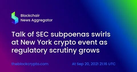 SEC subpoenas three crypto VCs in sign crackdown is gaining pace - DLNews