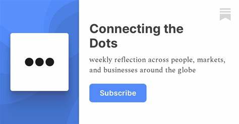 Connecting the Dots - substack.com