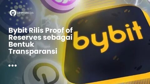 Bybit launches Proof of Reserve - CryptoTvplus