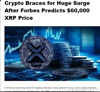 Forbes Predicts XRP to be Worth $60,000 Once More - Binance