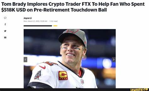 Tom Brady Implores Crypto Trader FTX To Help Fan Who Spent $518K USD on Pre-Retirement Touchdown Ball - HYPEBEAST