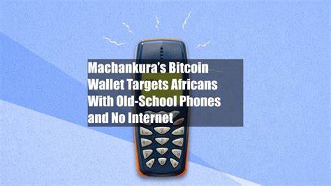 Machankura’s Bitcoin Wallet Targets Africans With Old-School Phones and No Internet - CoinDesk