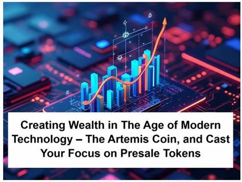 Creating Wealth in The Age of Modern Technology – The Artemis Coin, and Cast Your Focus on Presale Tokens - CoinMarketCap