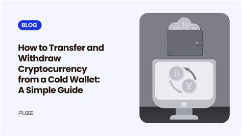 How to Transfer Crypto to a Cold Wallet: A Step-by-Step Guide