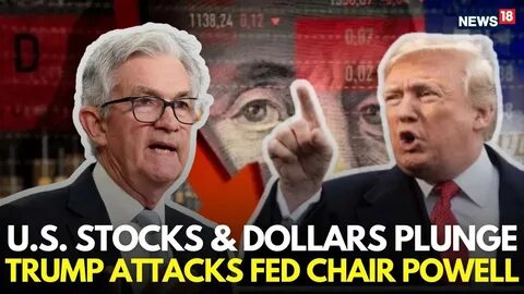 Dollar Gains as President Trump Downplays Rift with Fed Chair Powell