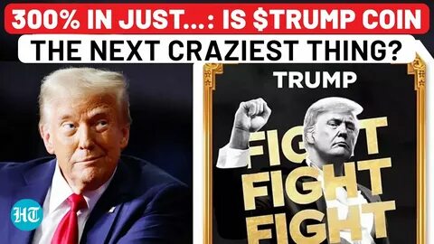 Is Trump’s $TRUMP Coin a Brilliant Move or a Huge Scam? Crypto Coin Debut Sparks Frenzy - Hindustan Times
