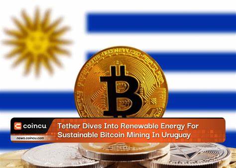 Stablecoin firm Tether to invest in renewable energy, Bitcoin mining in Uruguay - Anadolu Ajansı