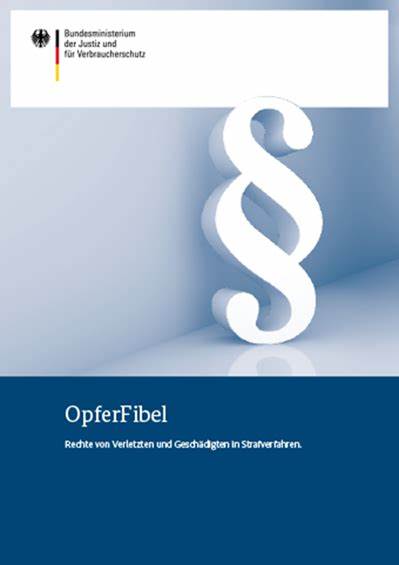 Opferfibel - Rechte von Verletzten und Geschädigten in Strafverfahren