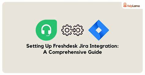 Freshdesk Integration with Jira. Step-by-Step Guide